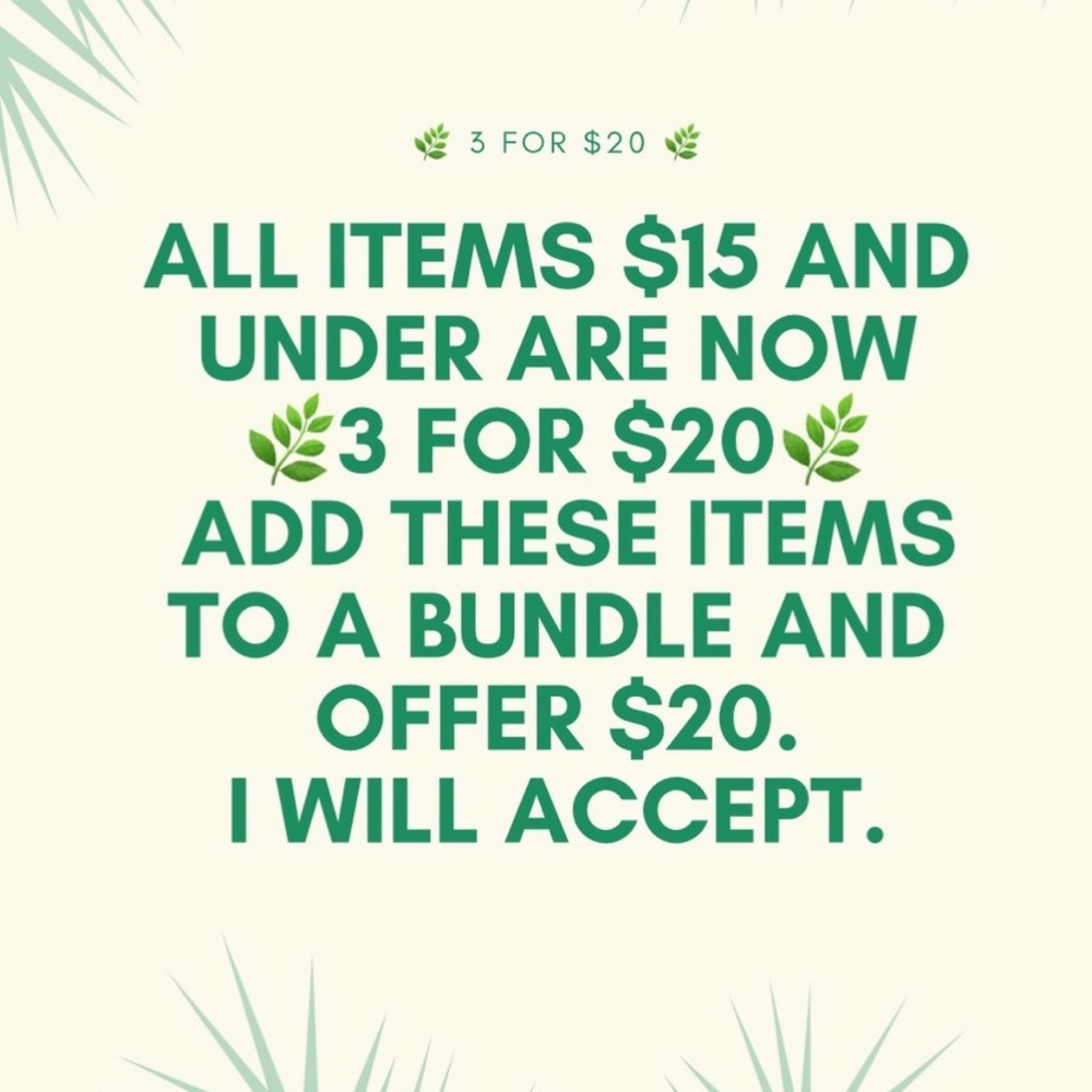 All items/listings $15 and under are 🌿3 for $20🌿. Bundle tops shorts dresses.